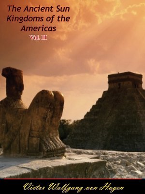 cover image of The Ancient Sun Kingdoms of the Americas Volume II